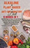 Cover: Alkaline + Plant based + Anti-Inflammatory Diet - Nancy Lynch