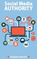Cover: Social Media Authority - How to establish yourself on the different social media - Deni Benati
