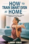 Cover: How to Train Smart Even at Home - Charlie Creative Lab