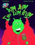 Cover: JUM JUM the ZUM BRUM - Brown Dog Books