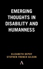 Cover: Emerging Thoughts in Disability and Humanness - Anthem Press