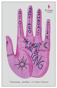 Enlarge image Cover: The Night Will Be Long - Europa Editions (UK) Ltd