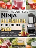 Cover: The Complete Ninja Blender Cookbook - Elizabeth Monroe