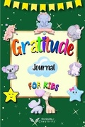 Cover: Gratitude Journal for Kids - Worldwide Creativity