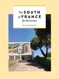 Cover: The South of France for Art Lovers - Luster Publishing