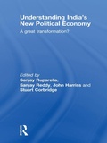 Cover: Understanding India's New Political Economy - Routledge