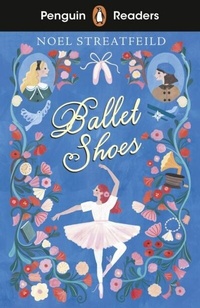 Abbildung von: Penguin Readers Level 2: Ballet Shoes (ELT Graded Reader) - Penguin Books Ltd