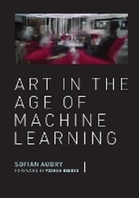Enlarge image Cover: Art in the Age of Machine Learning - MIT Press