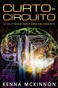 Cover: Curto-Circuito e outras Hist&oacute;rias Geeks - Next Chapter