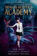 Cover: Dragon Keeper's Academy (Hidden Worlds, #2) - Hidden Worlds