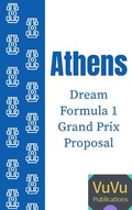 Cover: Athens Dream Formula 1 Grand Prix Proposal (New Formula 1 Circuit Designs, #3) - New Formula 1 Circuit Designs