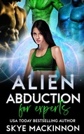 Cover: Alien Abduction for Experts (The Intergalactic Guide to Humans, #3) - Peryton Press