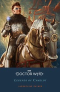 Cover: Doctor Who: Legends of Camelot - BBC Children's Books