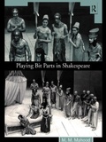 Cover: Playing Bit Parts in Shakespeare - Routledge