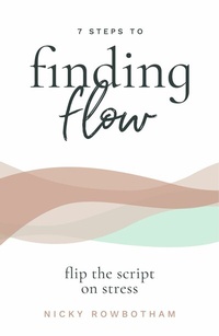 Abbildung von: 7 Steps to Finding Flow - Tracey McDonald Publishers