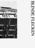 Cover: BLINDE FLECKEN - Hochschule Mainz Fachrichtung Innenarchitektur