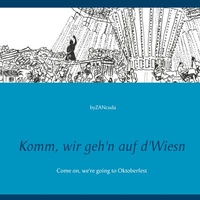 Abbildung von: Komm, wir geh'n auf d'Wiesn - BoD - Books on Demand
