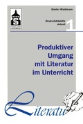 Cover: Produktiver Umgang mit Literatur im Unterricht - Schneider bei wbv