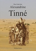 Cover: Das Grab der Alexandrine Tinn&eacute; - BoD - Books on Demand