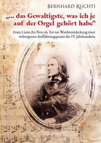 Abbildung von: "... das Gewaltigste, was ich je auf der Orgel gehört habe" - Königshausen & Neumann