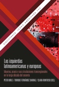 Cover: Las izquierdas latinoamericanas y europeas : idearios, praxis y sus circulaciones transregionales en la larga d&eacute;cada del sesenta - Vervuert Verlagsgesellschaft
