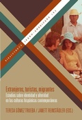 Cover: Extranjeros, turistas, migrantes : estudios sobre identidad y alteridad en las culturas hisp&aacute;nicas contempor&aacute;neas - Vervuert Verlagsgesellschaft