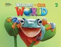Cover: Welcome to Our World 2 with the Spark platform (BRE) - Cengage ELT