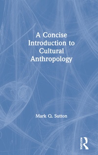 Enlarge image Cover: A Concise Introduction to Cultural Anthropology - Routledge