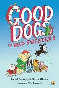 Enlarge image Cover: Good Dogs in Bad Sweaters - Penguin Putnam Inc