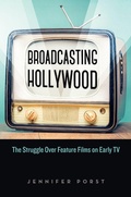 Cover: Broadcasting Hollywood - Rutgers University Press