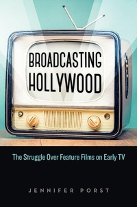 Enlarge image Cover: Broadcasting Hollywood - Rutgers University Press