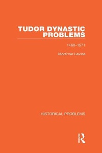Enlarge image Cover: Tudor Dynastic Problems - Routledge