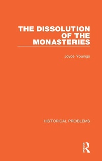 Enlarge image Cover: The Dissolution of the Monasteries - Routledge