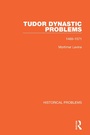 Cover: Tudor Dynastic Problems - Routledge