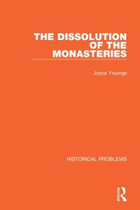 Enlarge image Cover: The Dissolution of the Monasteries - Routledge