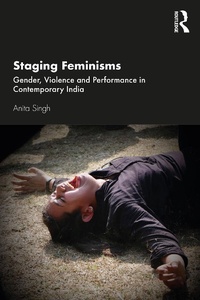 Abbildung von: Staging Feminisms - Routledge India