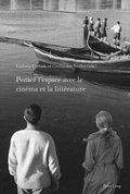 Cover: Penser l'espace avec le cin&eacute;ma et la litt&eacute;rature - Peter Lang Verlag