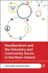 Abbildung von: Neoliberalism and the Voluntary and Community Sector in Northern Ireland - Policy Press