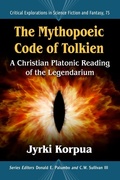 Cover: The Mythopoeic Code of Tolkien - McFarland & Co Inc