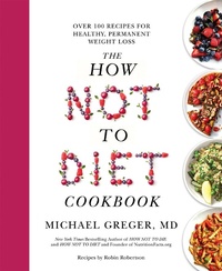 Abbildung von: The How Not to Diet Cookbook - Bluebird