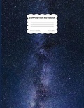 Cover: Composition Notebook Wide Ruled Space Galaxy Notebook Milky Way Composition Notebook Large 8.5 x 11 - College Ruled 110 pages - Lulu.com