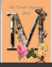 Abbildung von: The Flower Alphabet and Number Book - Lulu.com