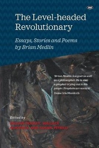 Enlarge image Cover: The Level-headed Revolutionary - Wakefield Press