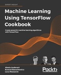 Cover: Machine Learning Using TensorFlow Cookbook - Packt Publishing Limited