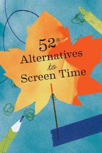 Enlarge image Cover: 52 Alternatives to Screen Time - Chronicle Books