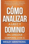 Cover: Como Analizar a las Personas y Dominio del Lenguaje Corporal 2 en 1 - Devon House Press