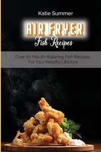 Enlarge image Cover: Air Fryer Fish Recipes - Stratosphere LTD
