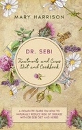 Cover: DR. SEBI. Treatments and Cures - Diet and Cookbook - Orion Edition Ltd