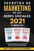 Cover: SECRETOS DE MARKETING EN LA REDES SOCIALES 2021 3 LIBROS EN 1 Facebook, Instagram y Youtube, la guia definitiva para principiantes para principiantes para hacer crecer su audiencia, su negocio y ganar mas dinero - BIANCONI PUBLISHER LTD