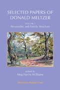Cover: Selected Papers of Donald Meltzer - Volume 1 - The Harris Meltzer Trust